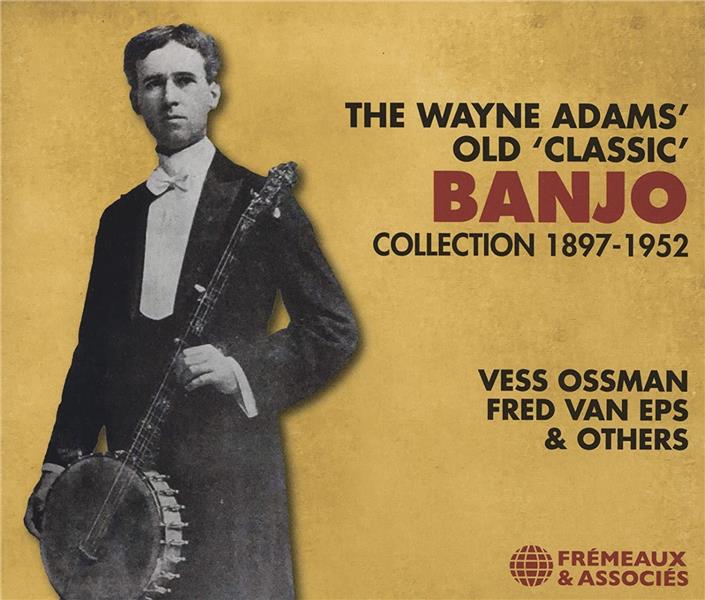 The Wayne Adams Old Classic Banjo Collection 1897-1952 - Front Cover