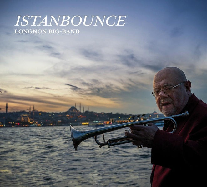 Istanbounce / Longnon Big Band - Front Cover