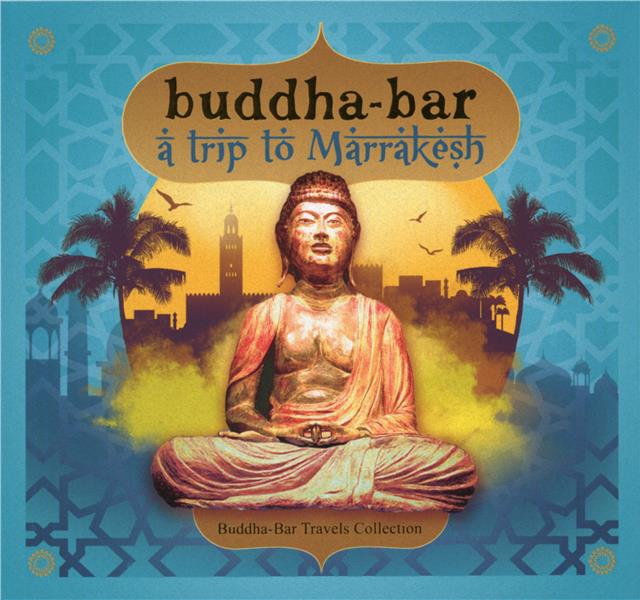 Buddha Bar Travels Collection : A trip to Marrakech - Front Cover