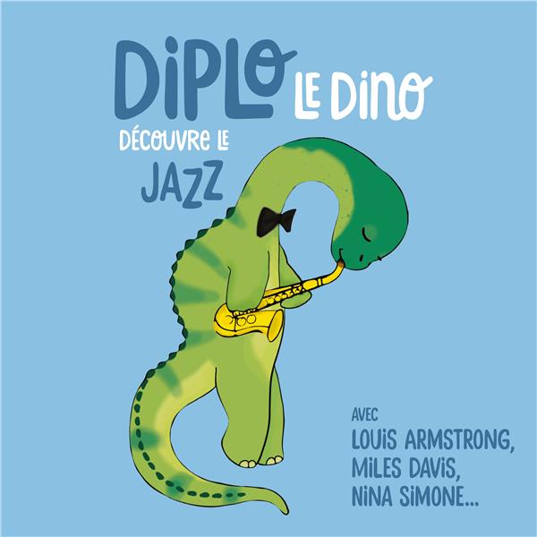 Diplo le dino découvre le Jazz - Front Cover