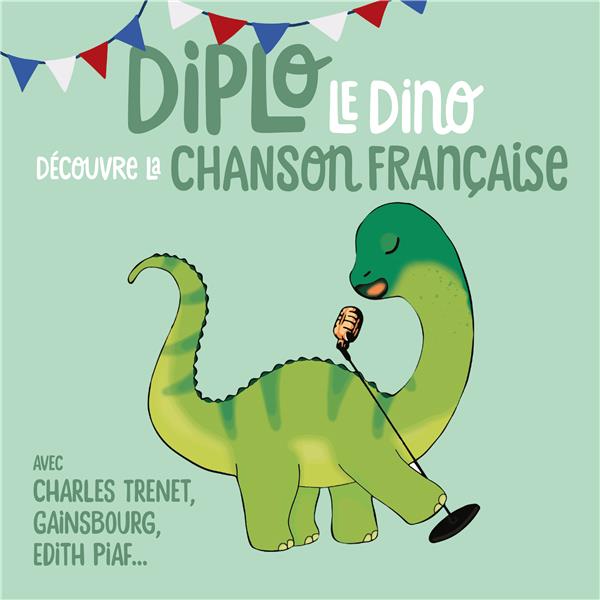 Diplo le dino découvre la Chanson française - Front Cover