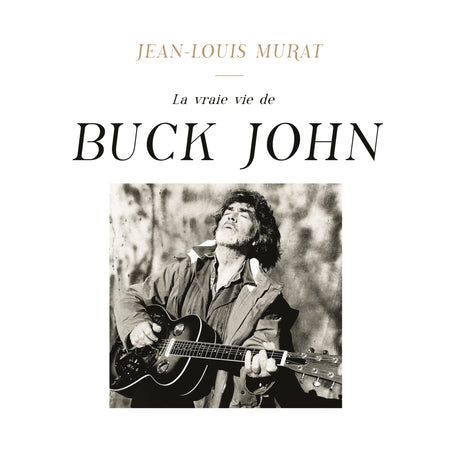 LA VRAIE VIE DE BUCK JOHN - Front Cover