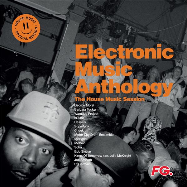 ELECTRONIC MUSIC ANTHOLOGY : THE HOUSE SESSION - Front Cover