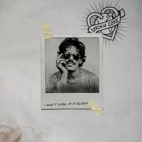 I DON’T CARE IF IT BURNS - Front Cover