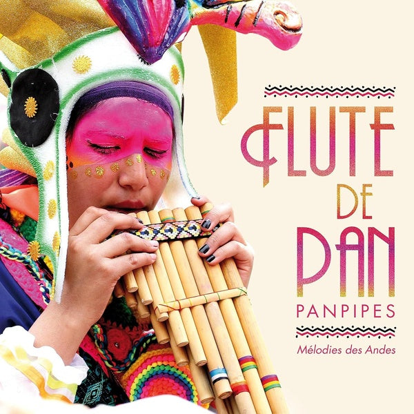 Flûte de Pan : Mélodies des Andes - Front Cover