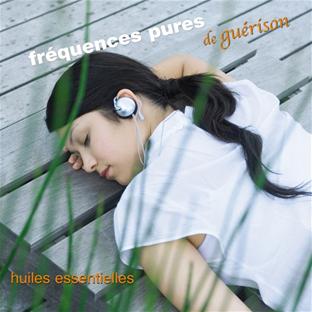 Fréquences pures de guérison 2 : Huiles essentielles - Front Cover