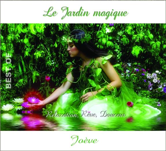 Le Jardin magique - Best of - Relaxation, Rêve, Douceur - Front Cover
