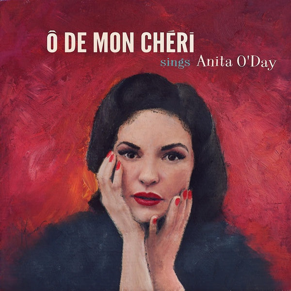 Ô De Mon Chéri Sings Anita O'Day - Front Cover