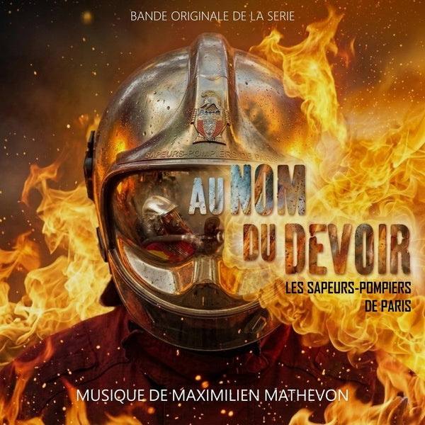 Au nom du devoir - Sapeurs-pompiers de Paris (Bande originale de la série) - Front Cover