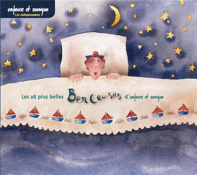 Les 28 plus belles berceuses d'Enfance et Musique - Front Cover