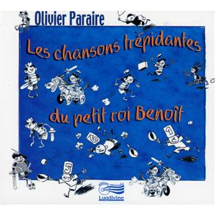 Les chansons trépidantes du petit Roi Benoît - Front Cover
