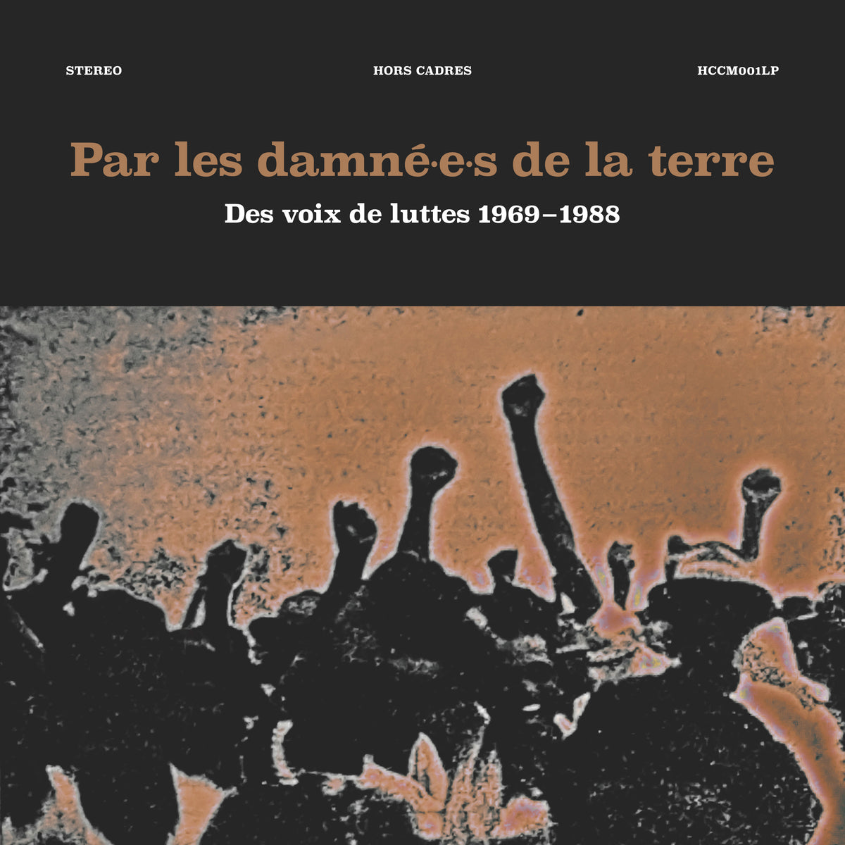 Par Les Damné.e.s De La Terre - Des Voix De Luttes 1969-1988 - Front Cover