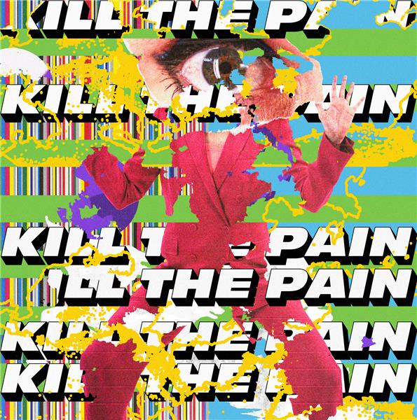 Kill The Pain - Front Cover