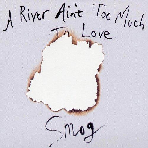 A River Ain'T Too Much To Love - Front Cover