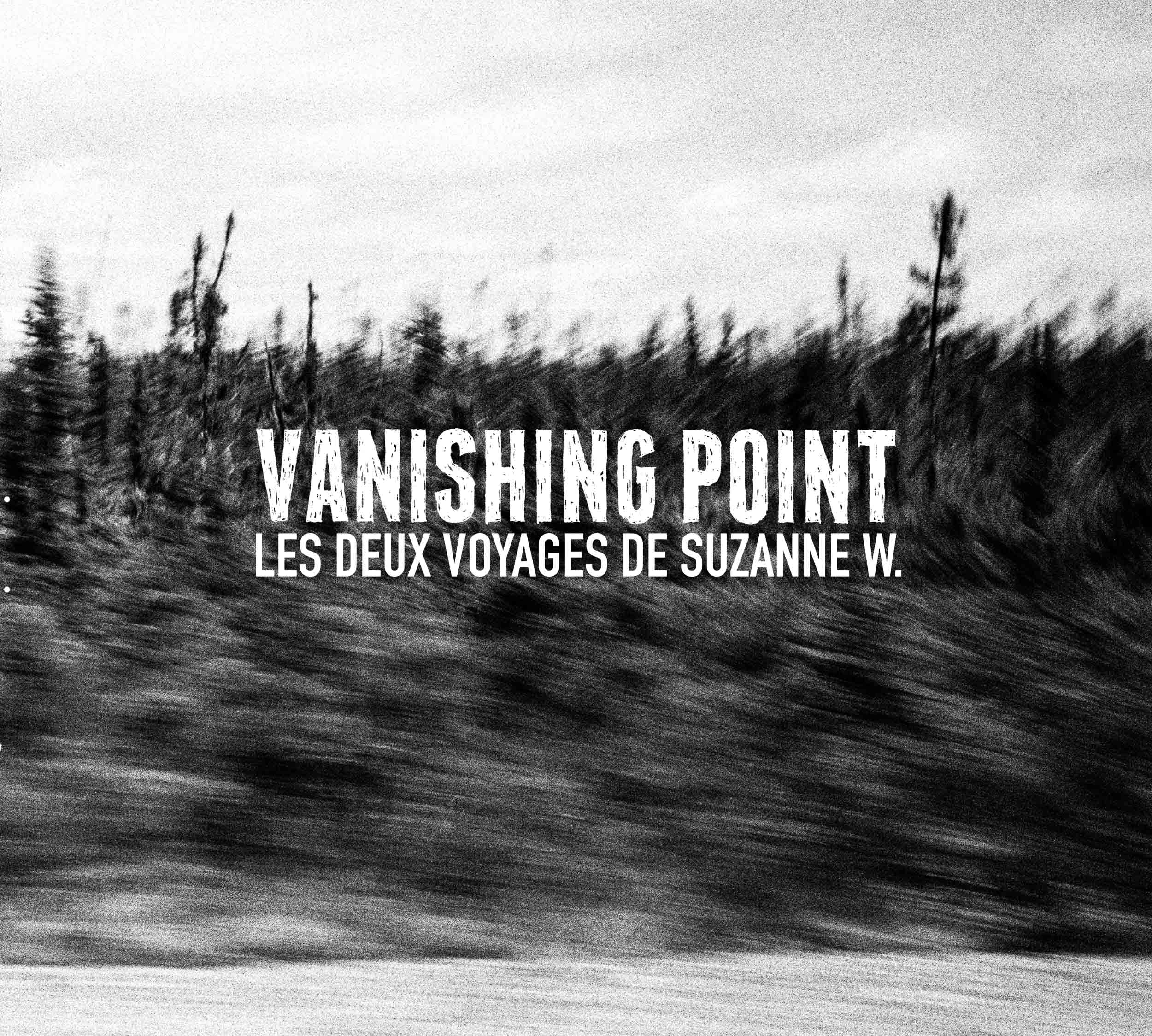 Vanishing Point : Les Deux Voyages De Suzanne W. - Front Cover