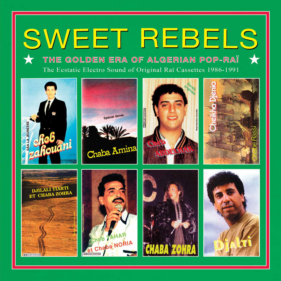 Sweet Rebels – The Golden Age Of Algerian Pop-Rai - Front Cover