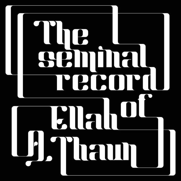 The Seminal Record Of Ellah A. Thaun - Front Cover