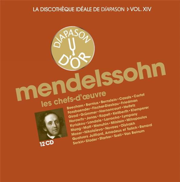 La discothèque idéale de Diapason Volume 14 Mendelssohn : Les chefs-d'œuvre - Front Cover