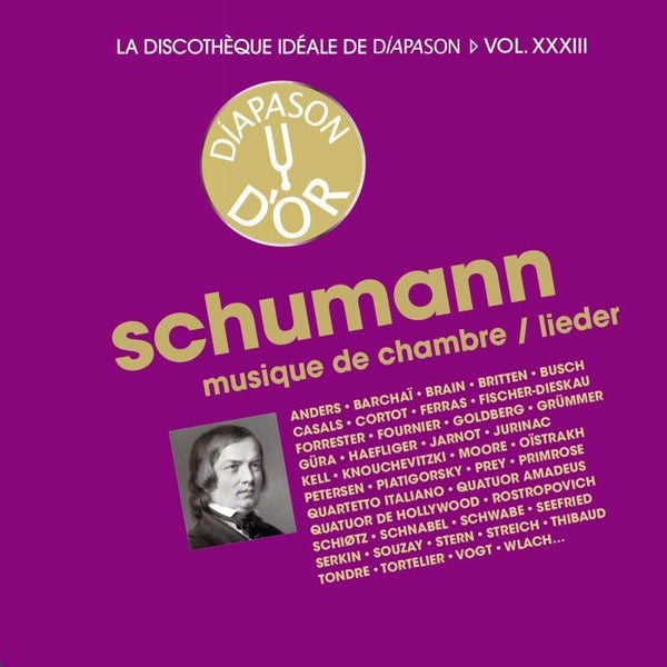 La discothèque idéale de Diapason Volume 33 / Schumann : Musique de chambre - Lieder - Front Cover