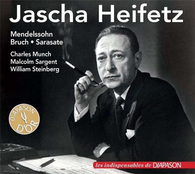 Jascha Heifetz joue Mendelssohn, Bruch et Sarasate - Front Cover
