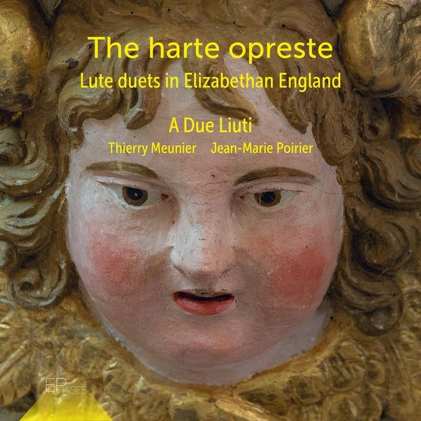 The Harte Opreste, Lute Duets In Elizabethan England - Front Cover