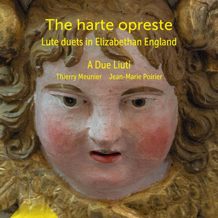 The Harte Opreste, Lute Duets In Elizabethan England - Front Cover