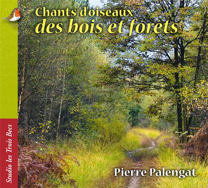 Chants d'oiseaux des bois et forêts - Front Cover
