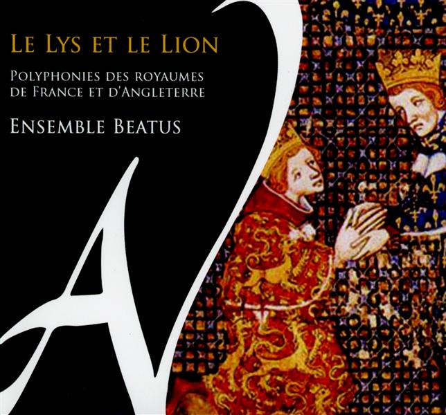 Le lys et le lion - polyphonies des royaumes de France et d'Angleterre au 14e s. - Front Cover