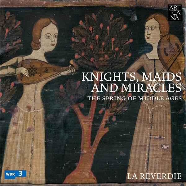 Knights, Maids and Miracles The Spring of Middle Ages - Front Cover