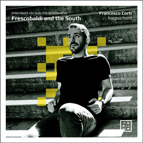 Frescobaldi And The South - Intendomi Chi Può Che M’Intend’Io - Front Cover