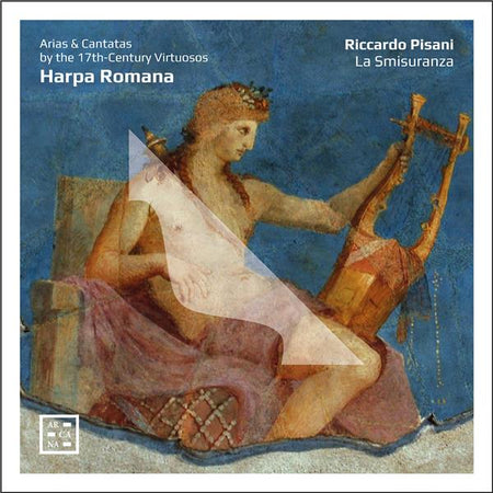 Harpa Romana Arias Cantatas By The 17th Century Virtuosos - Front Cover