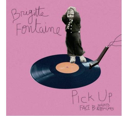 PICK UP : FACE B (INÉDITS & REMIXES) - Front Cover