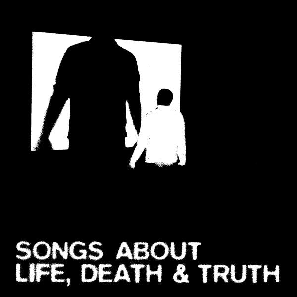 Songs About Life, Death & Truth - Front Cover