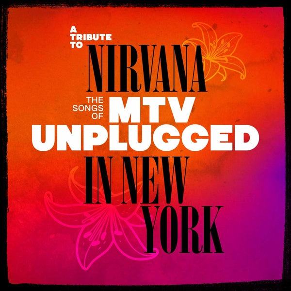 A Tribute To Nirvana / The Songs Of MTV Unplugged In New York - Front Cover