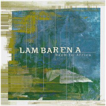 Lambarena - Bach To Africa - Front Cover