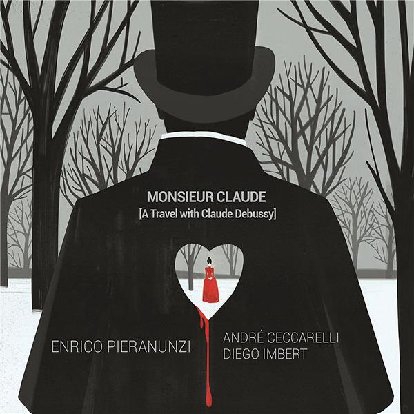 Monsieur Claude A Travel With Claude Debussy Digipack Inclus un livret de 4 pages - Front Cover