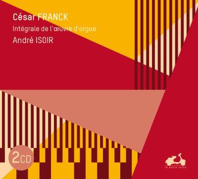 Franck : Intégrale de l'œuvre d'orgue Digipack - Front Cover