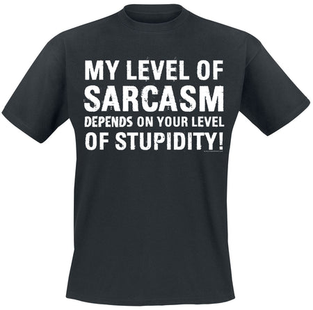 T-Shirt Manches courtes Fun de Slogans - My Level Of Sarcasm Depends On Your Level Of Stupidity! - M à 4XL - pour Homme - noir - Slogans
