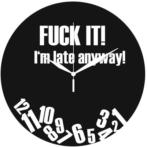 Horloge murale Fun de Horloge Murale - I'm Late Anyway! - pour Unisexe - Standard - Horloge Murale