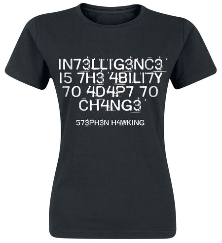 T-Shirt Manches courtes Fun de Slogans - Intelligence Is The Ability To Adapt To Change - S à XXL - pour Femme - noir - Slogans