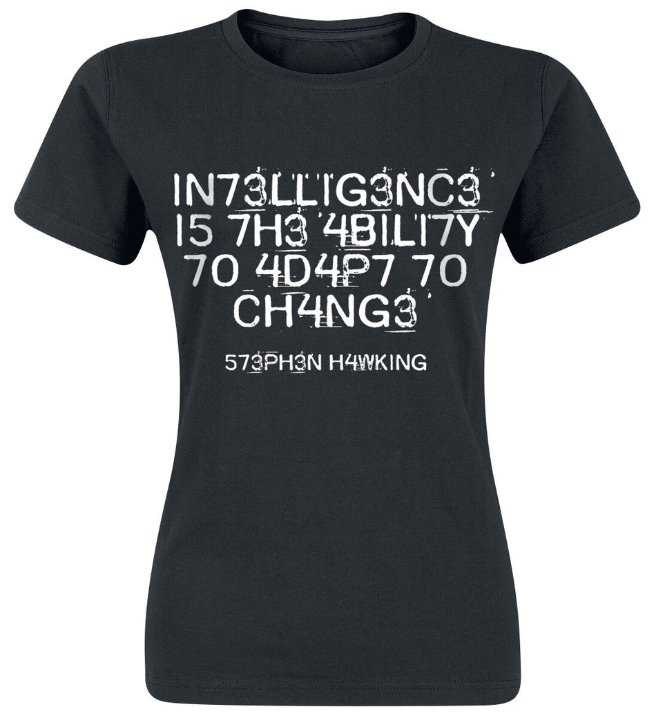 T-Shirt Manches courtes Fun de Slogans - Intelligence Is The Ability To Adapt To Change - S à XXL - pour Femme - noir - Slogans