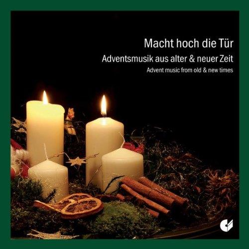 Macht Hoch Die Tur. Adventsmusik Aus Alter & Neuer Zeit - Front Cover