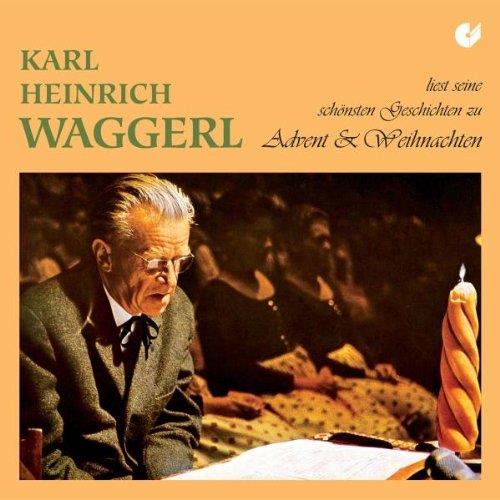 Karl Heinrich Waggerl liest zu Advent & Weihnachten - Front Cover