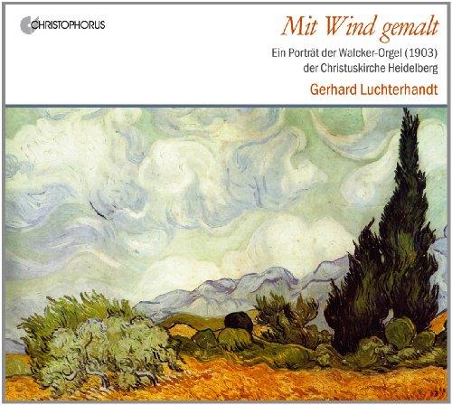 Mit wind gemalt : ein porträt der Walcker-orgel der Christuskirche Heidelberg - Front Cover