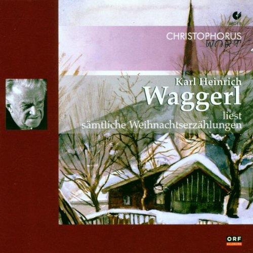 Karl Heinrich Waggerl : liest sämtliche weihnachtserzählungen - Front Cover