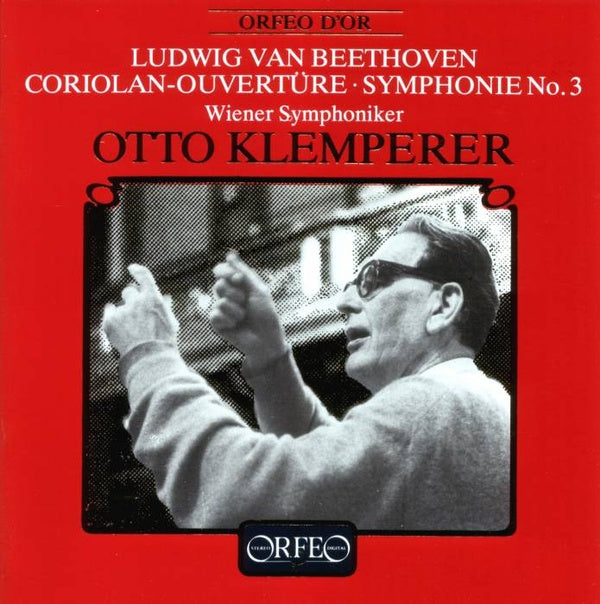 Ouverture 'Coriolan' / op.62 - Symphonie N°3 / op.55 - Front Cover