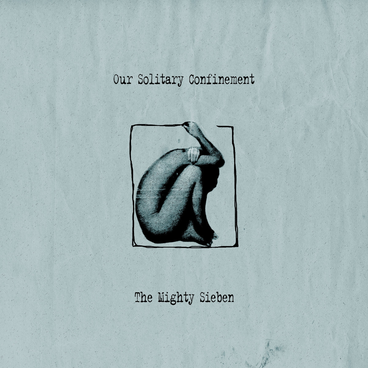 Our Solitary Confinement - Front Cover
