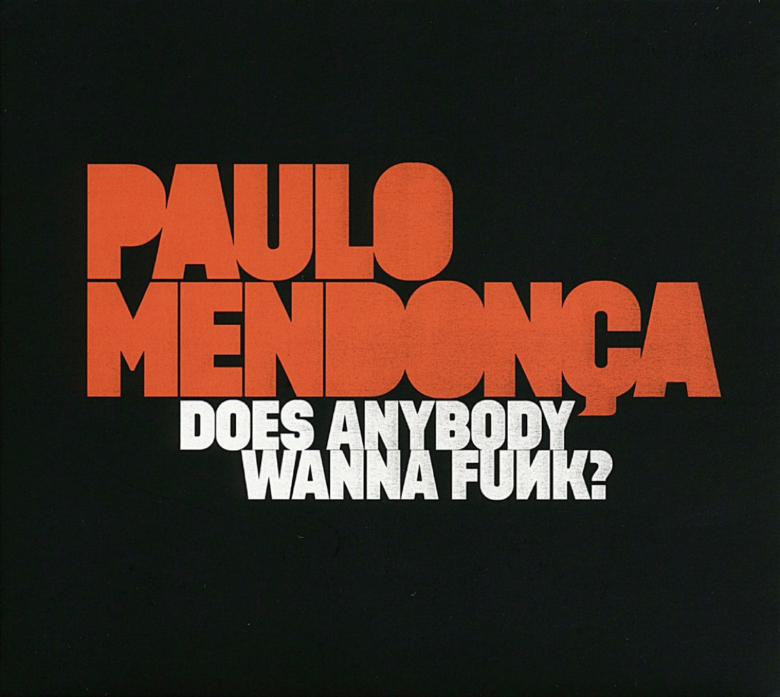 Does Anybody Wanna Funk ? / Paulo Mendonca (Vinyle LP) - Front Cover