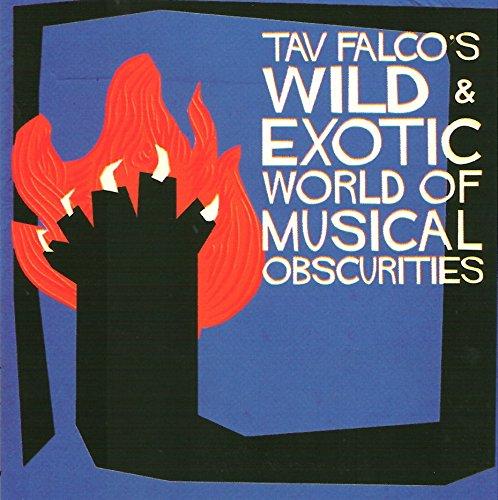 Tav Falco'S Wild & Exotic World Of Musical Oscurities - Front Cover