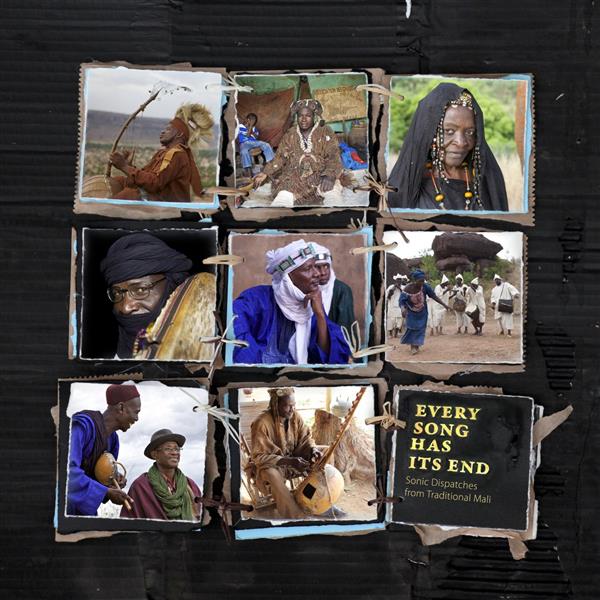 Every song has its end : sonic dispatches from traditional Mali - Front Cover